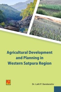 Agricultural Development and Planning in Western Satpura Region
