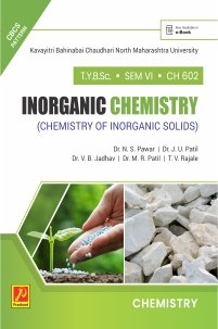 CH-602 | Inorganic Chemistry (Chemistry of Inorganic Solids)