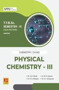 CH-602 | Physical Chemistry – III