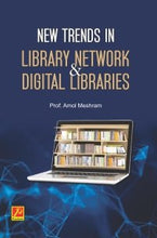 New Trends in Library Network and Digital Libraries