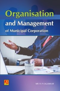 Organisation and Management of Municipal Corporation