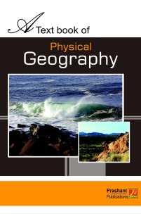 A Text Book of Physical Geography