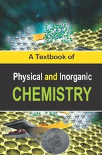 A textbook of Physical and Inorganic Chemistry