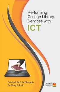 Re-Forming College Library Services with ICT