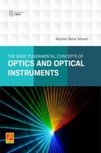 The Basic Fundamental Concepts of Optics and Optical Instruments