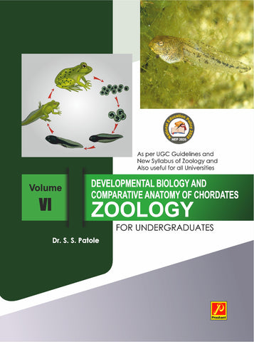 Developmental biology and comparative anatomy of chordates for Undergraduates : Vol-VI